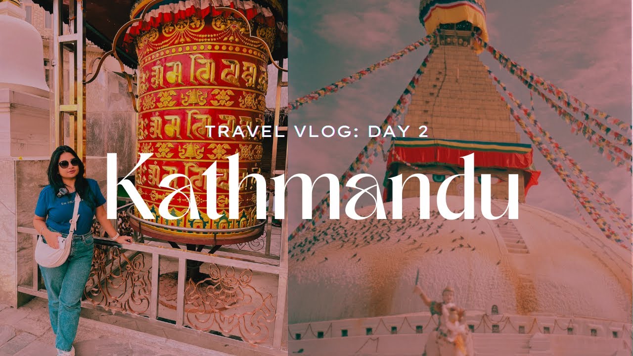 Kathmandu Travel Vlog Day 2 | Boudhanath, Pashupatinath & Durbar Square Experience