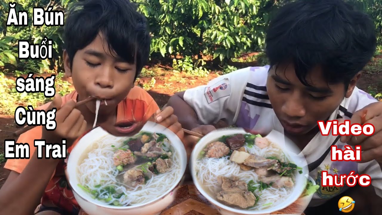 Ăn Bún Buổi Sáng Cùng Em Trai - Video Hài hước Xem 100 Lần Vẫn Thấy Buồn Cười đau bụng 🤣🤣