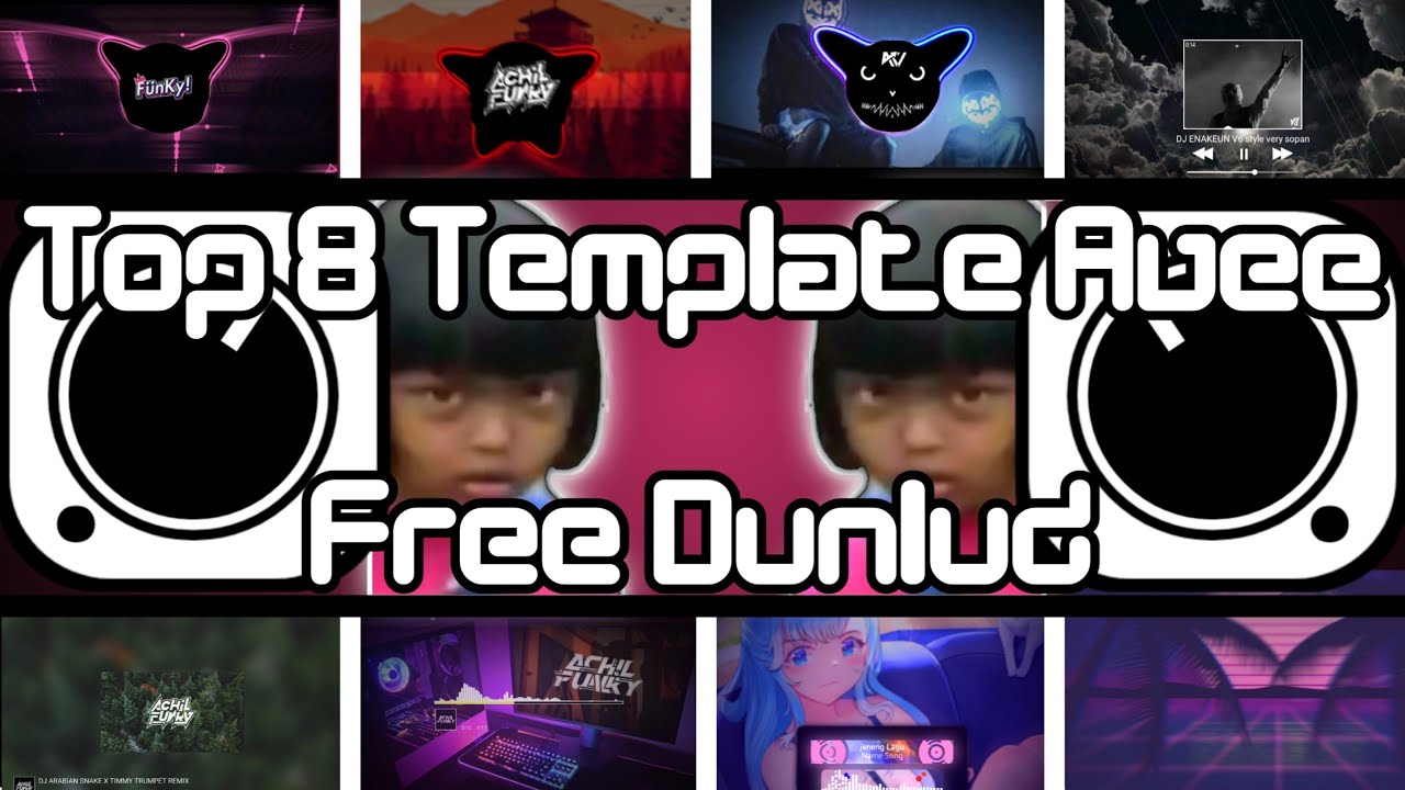 FreeDownload  Top 8 Avee Player Template+Beken Template..2022!! Spesial 5K Subscriber🔥