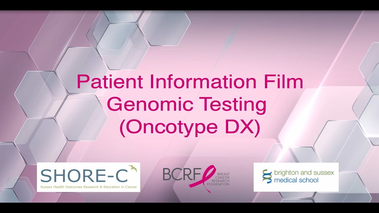 Understanding your Oncotype DX test results: A short information film for patients (English)