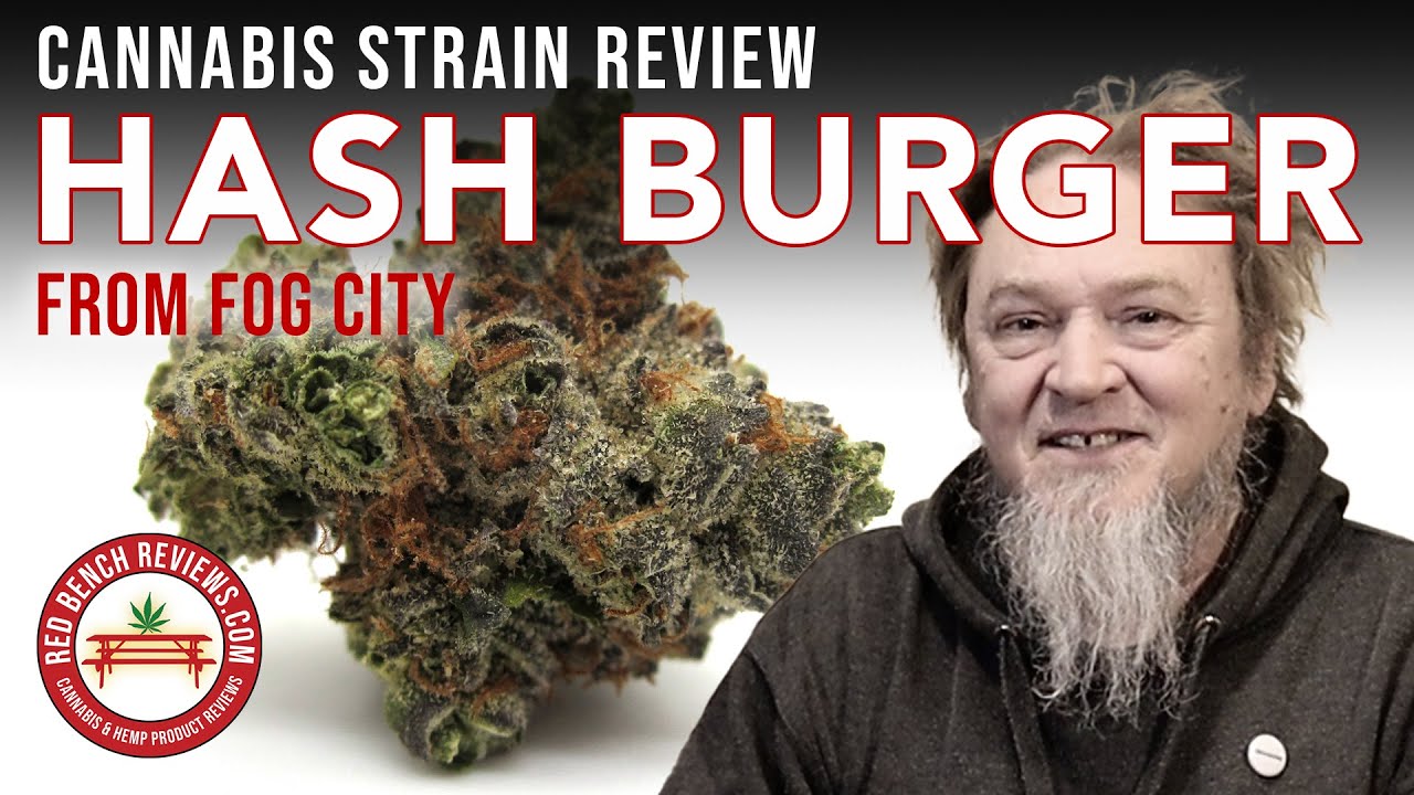 Hash Burger Strain Review &ndash; Fog City Brand