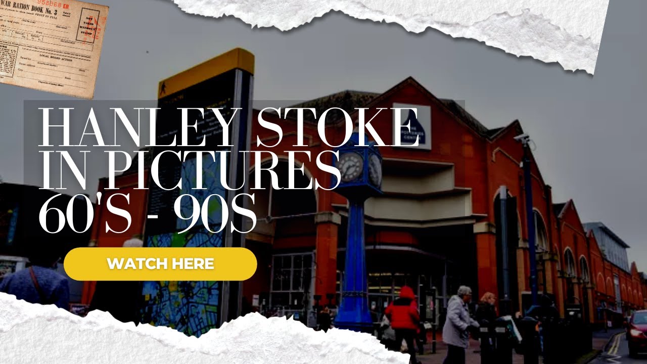 HANLEY / Stoke on Trent / 60s to 90s in Pictures / Staffordshire / Old images and History