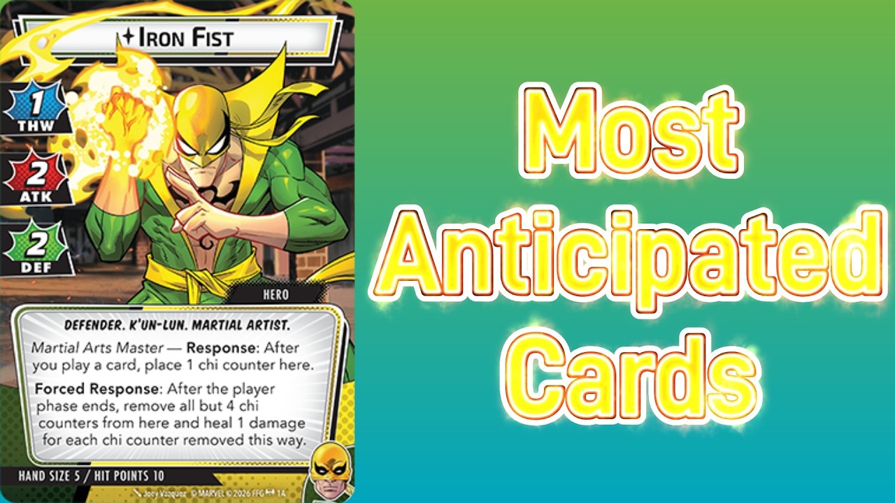 Marvel Champions Iron Fist Most Anticipated Cards