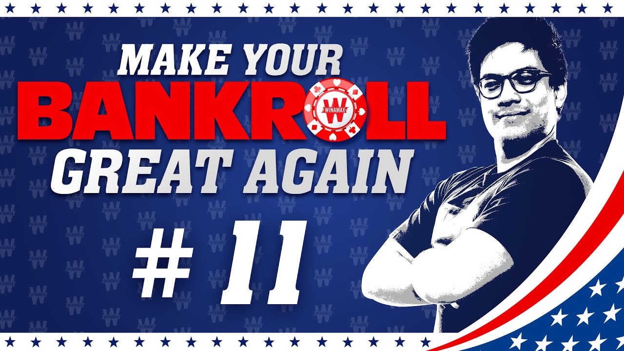 &spades;&clubs;&hearts;&diams; Make Your Bankroll Great Again avec LeVietF0u #11