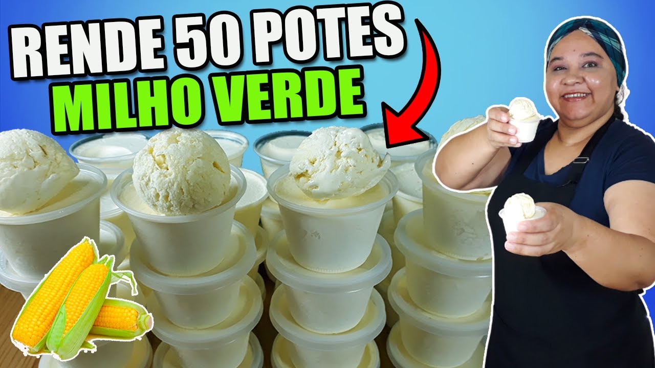 Sorvete Caseiro de Milho Verde RENDE 50 POTES Com 1 Litro de Leite !