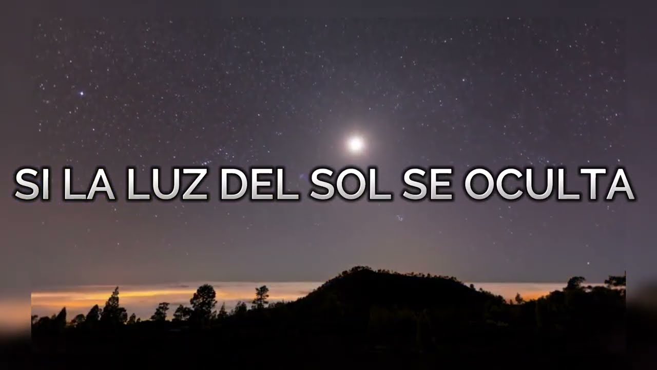 Himno sala evangélica: si la luz del sol se oculta.