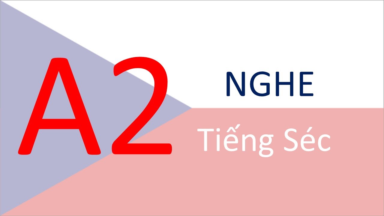 A2 tiếng Séc - Phần Nghe - Bài 1