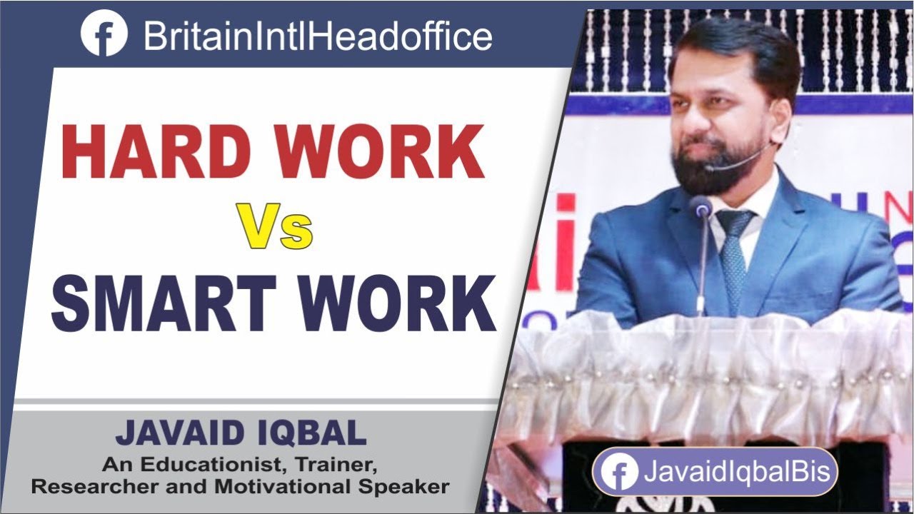 HARD WORK Vs SMART WORK By Javaid Iqbal. (Urdu/Hindi)
