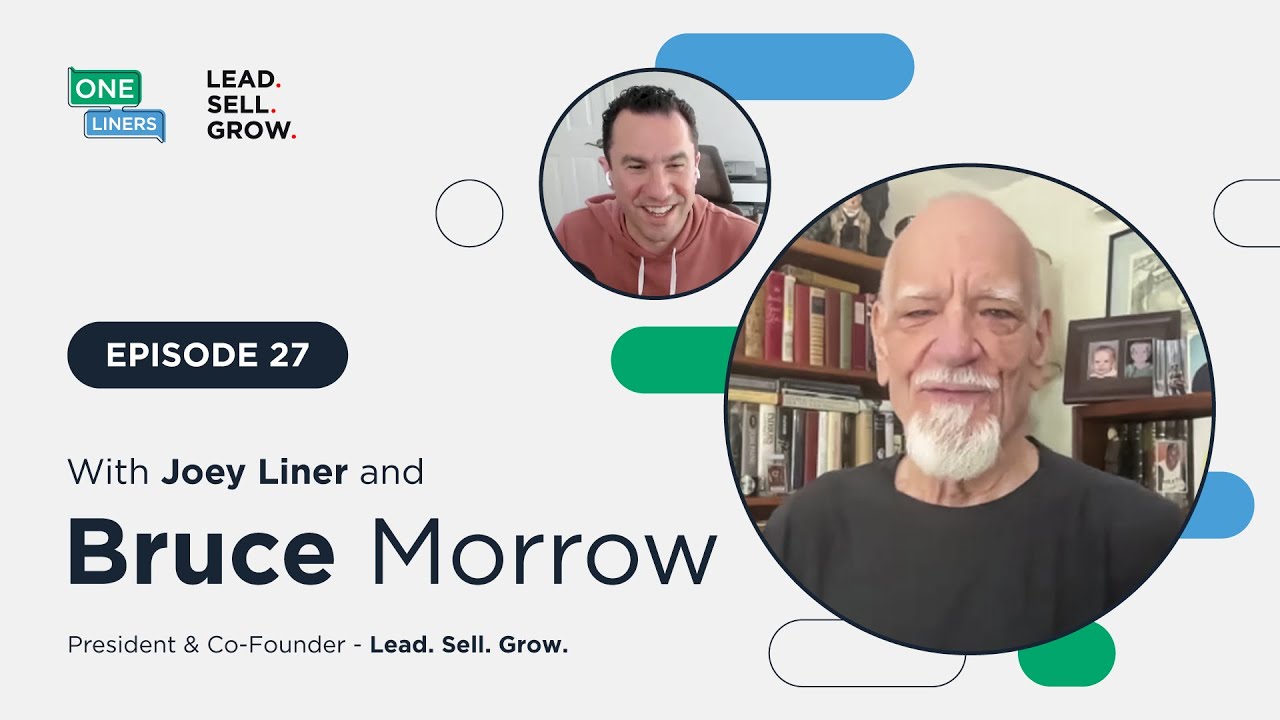 Lessons on Leads, Sales, and Growth from Bruce Morrow - One Liners Ep.27