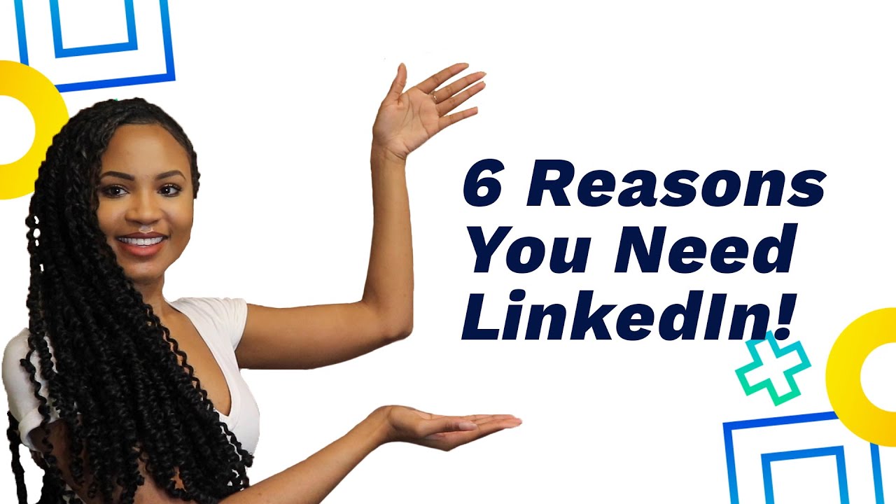 6 Reasons You Need A LinkedIn Profile