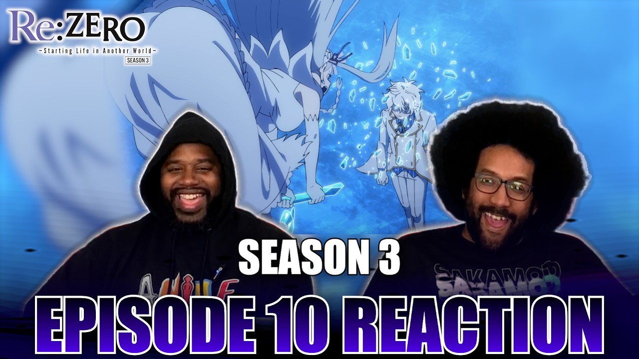 Re:Zero Reaction S3 Ep 10 Reaction | Re:ゼロから始める異世界生活