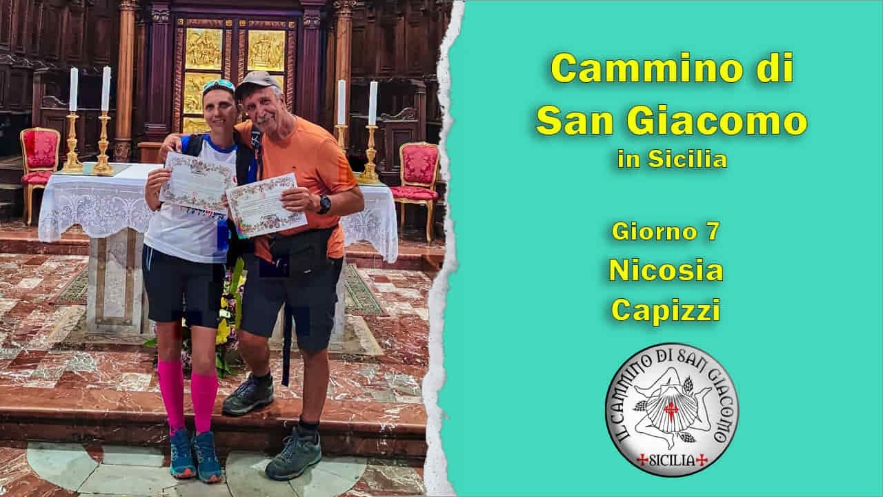 Cammino di San Giacomo ( Sicilia ), Giugno 2024 - Tappa 6 : Nicosia - Capizzi