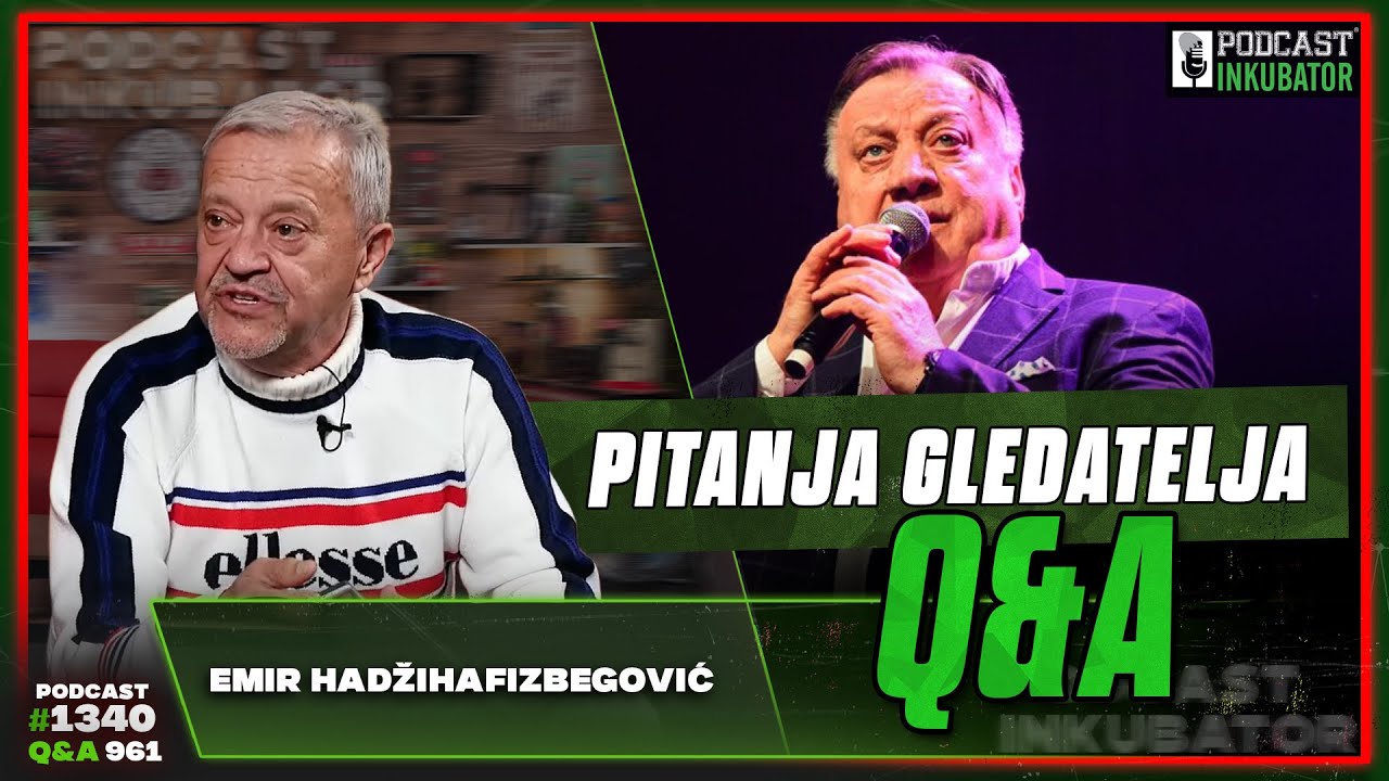 Podcast Inkubator #1340 Q&A 961 - Emir Hadžihafizbegović