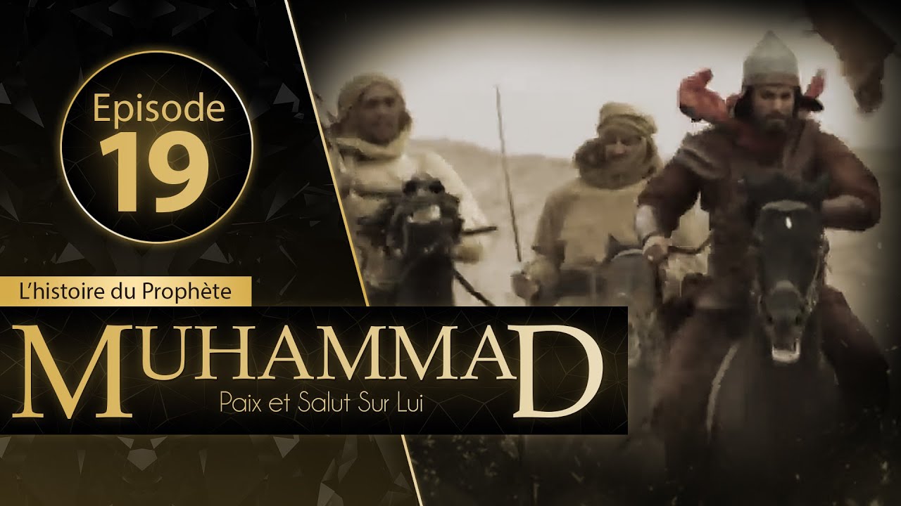Muhammad - Episode 19 - VOSTFR | Jeff ☑️