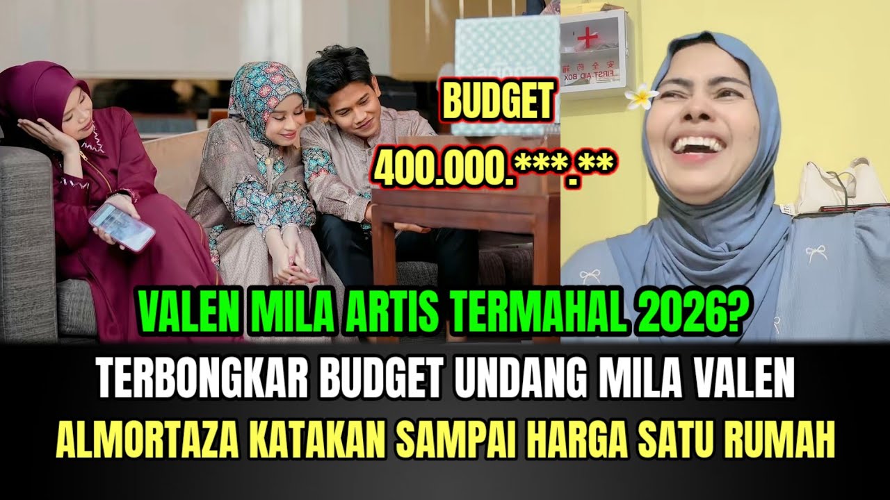 TERBONGKAR! Budget Undang Valen Mila, Almortaza Katakan se Harga Satu Rumah!