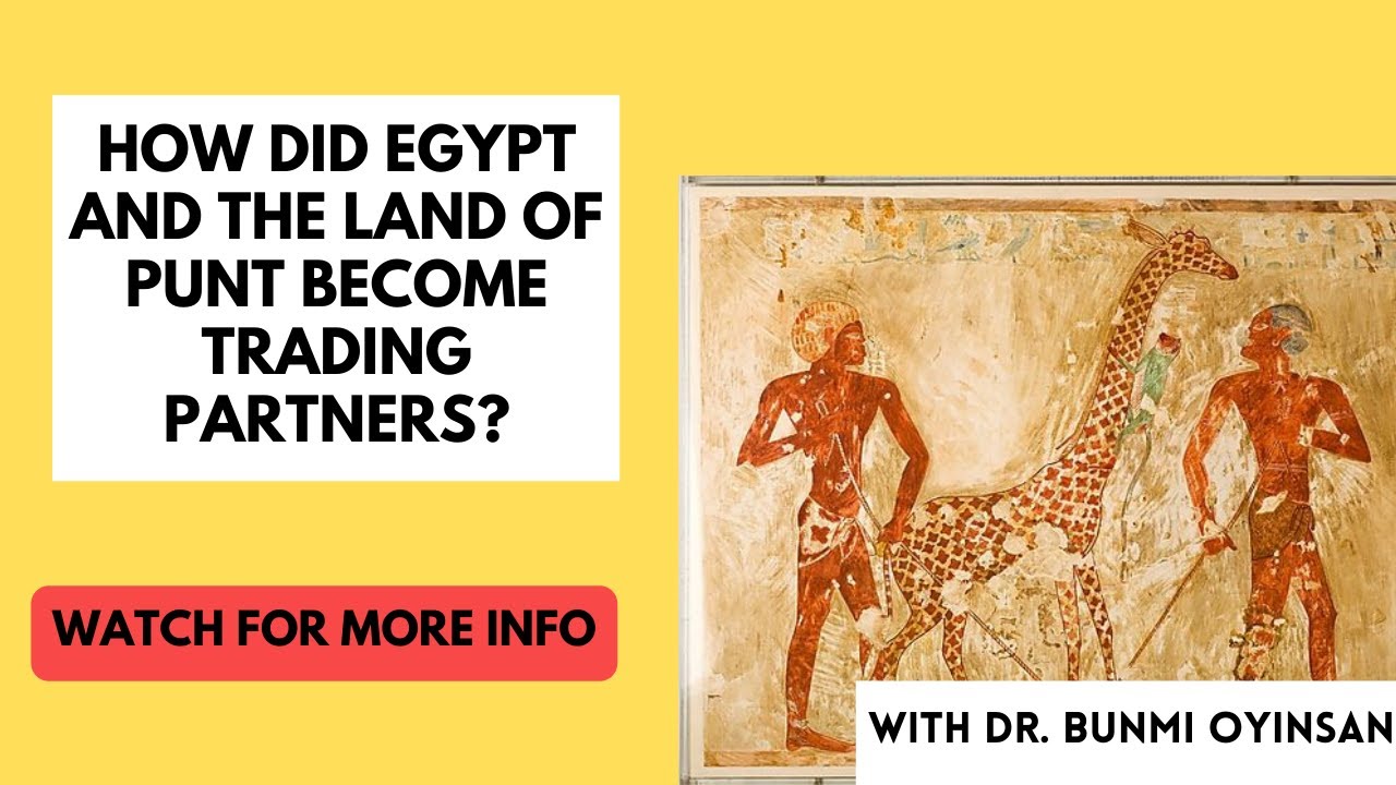 How Did Egypt and the Land of Punt Become Trading Partners? | Sankofa Pan African Series