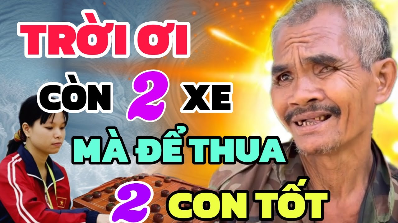 Cờ tướng - Phế xe đi 2 con tốt, Ngô Lan Hương tạo bất khi 2 xe vẫn phải thua