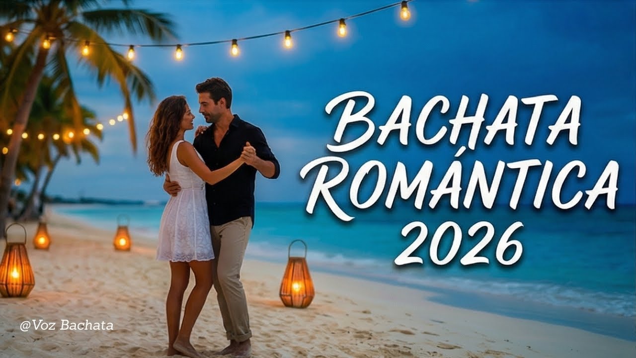 Bachata 2026 💃 Mix Latino Romántico y Actual