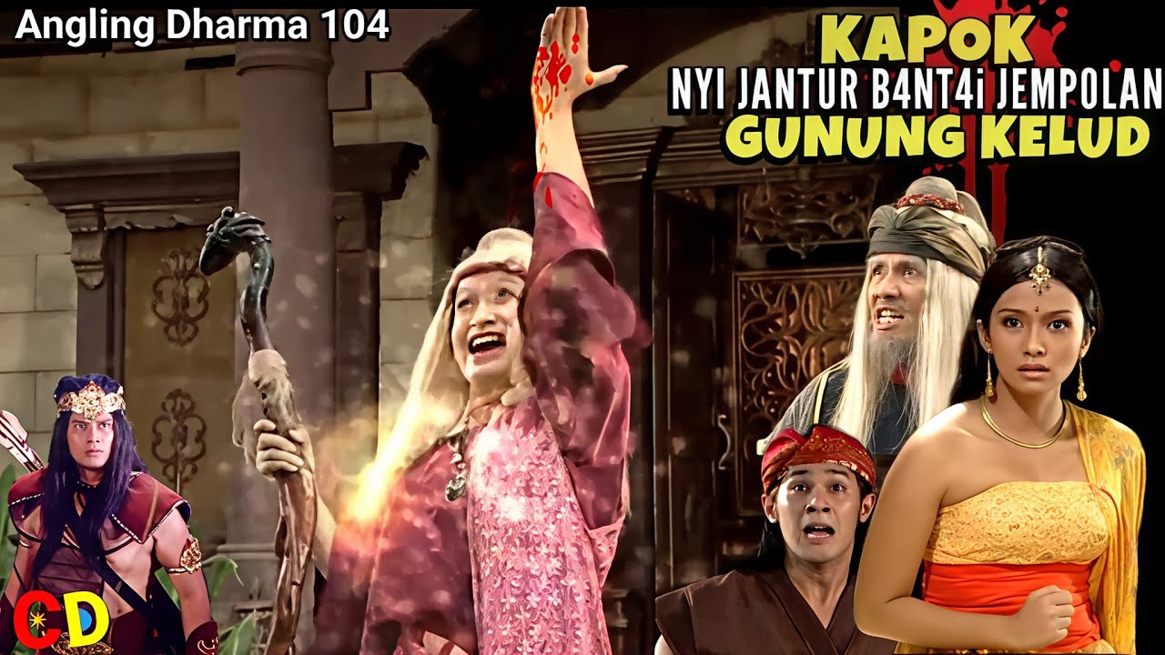 🛑Angling Dharma Episode 104: Detik-Detik Nyi Jantur Menghancurkan Kerajaan Gunung Kelud‼️