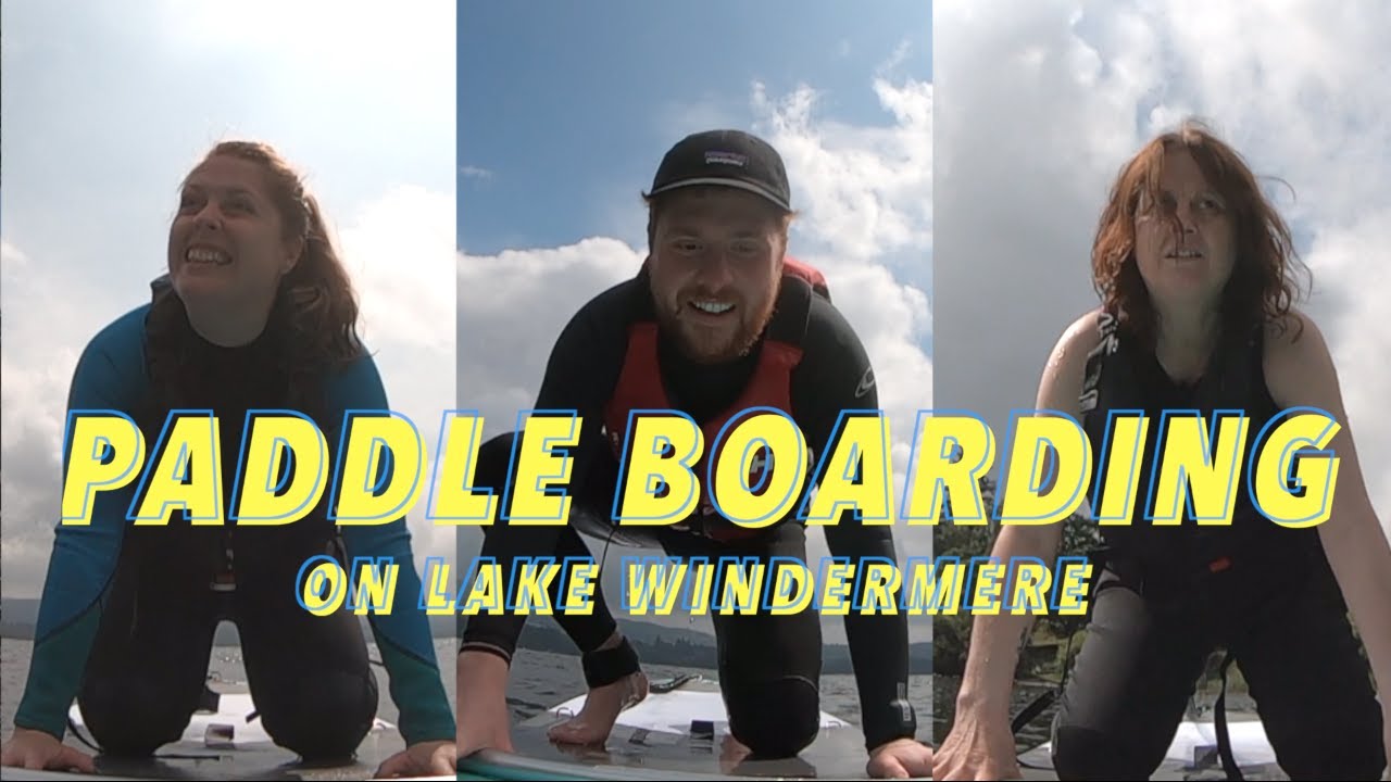 First time Paddle Boarding | Windermere Lake 2021