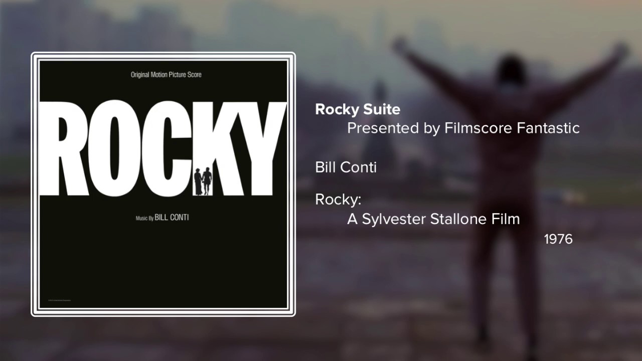 Filmscore Fantastic Presents: Rocky the Suite composed by Bill Conti