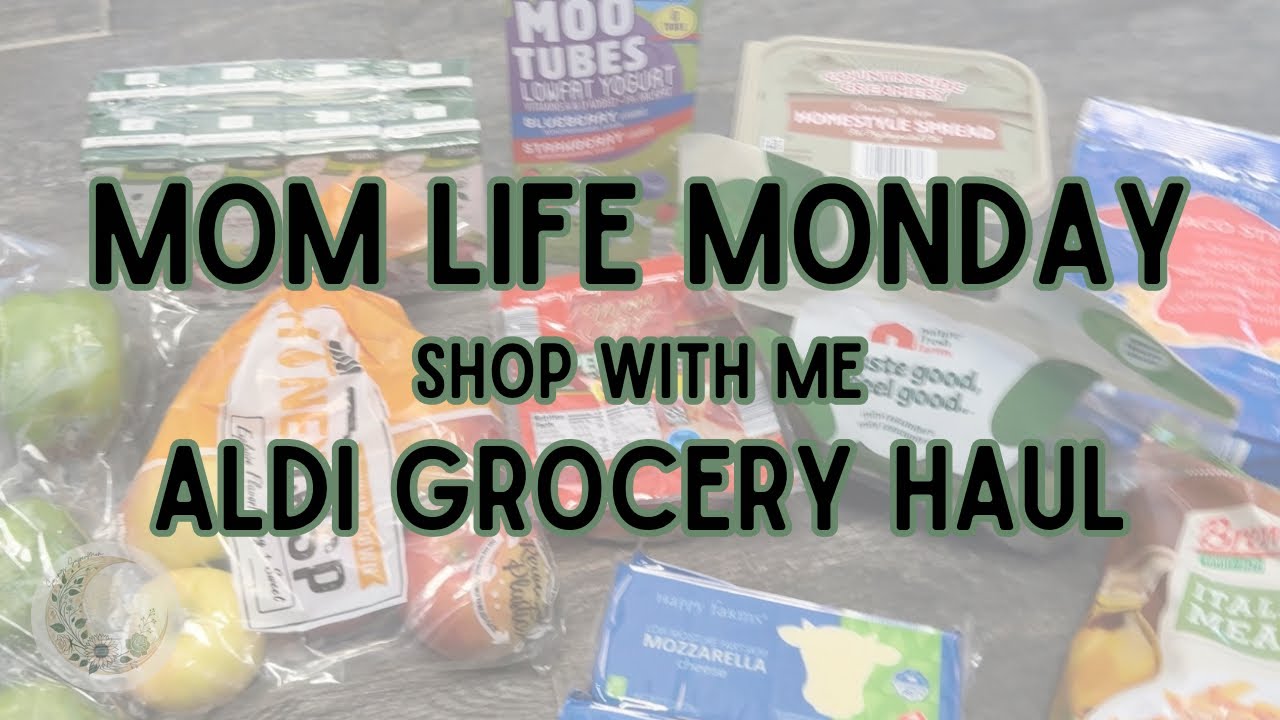 Mom Life Monday | Meal Planning | Shop with Me | Aldi Grocery Haul | Easy Meals | Budget-Friendly