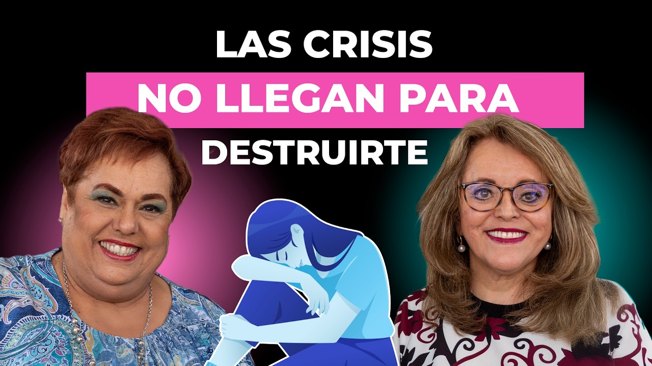 Las crisis no llegan para destruirte | Mary Amezcua - Charlando con Adriana Ep 22