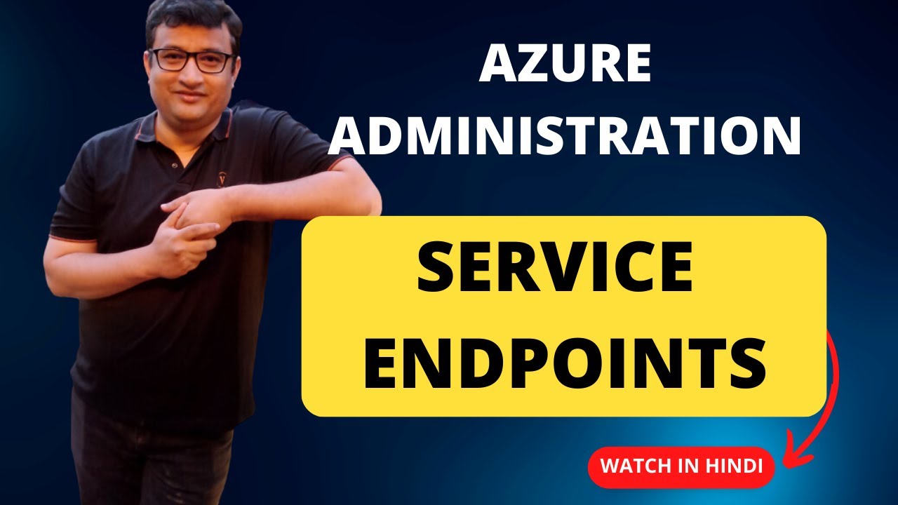 Learn How to Setup an Azure Service Endpoint in a easy way - Deep Dive Demo in Hindi