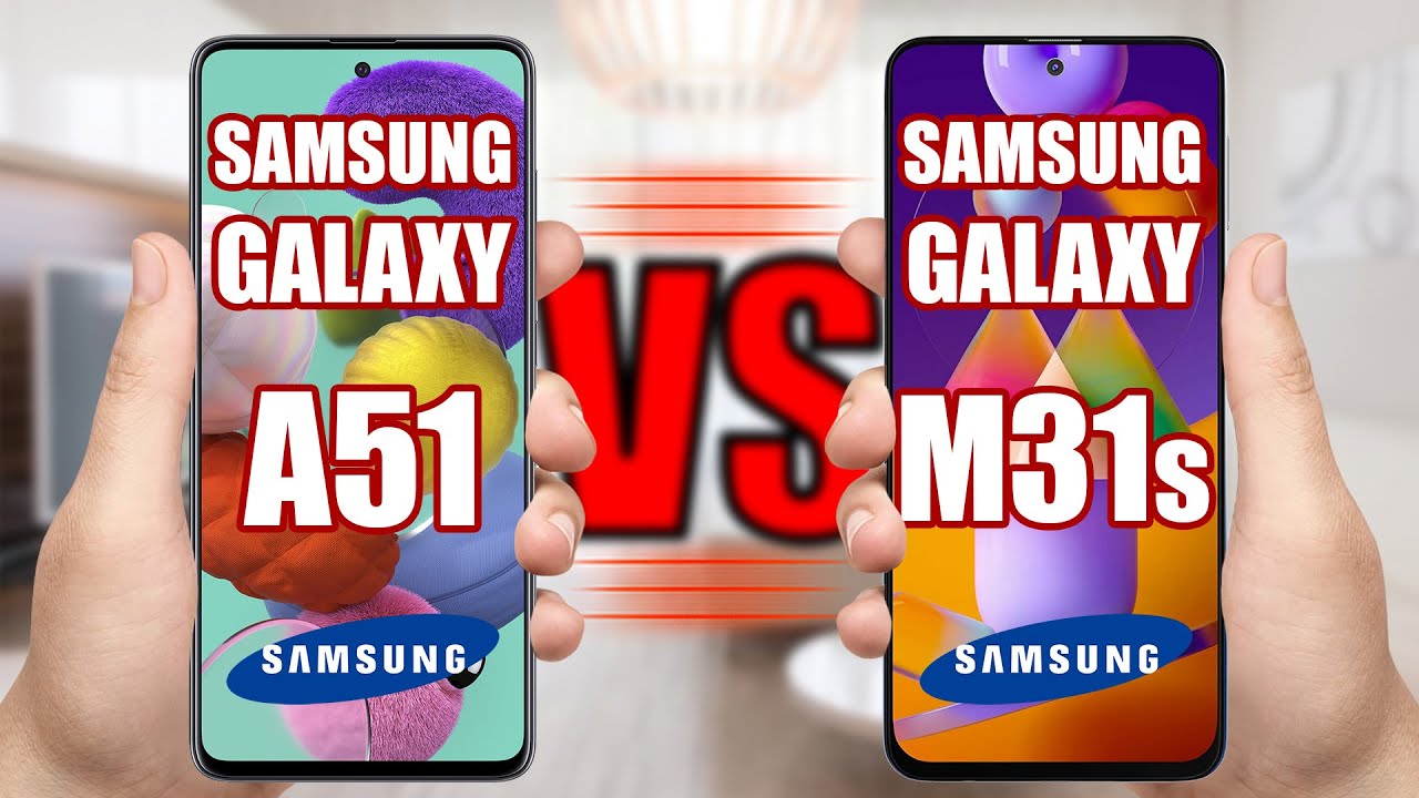 Samsung Galaxy A51 vs Samsung Galaxy M31s