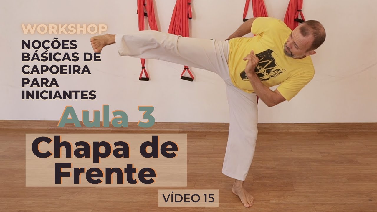 Curso de Capoeira - Noções Básicas para Iniciante - Vídeo 15 - Aula 3 – Chapa de Frente