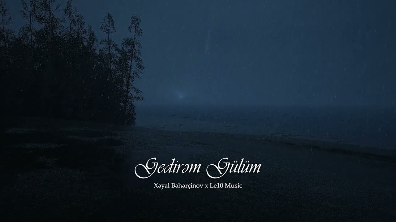 Xəyal Bəhərçinov & Le10 – Gedirəm Gülüm (Official Music)