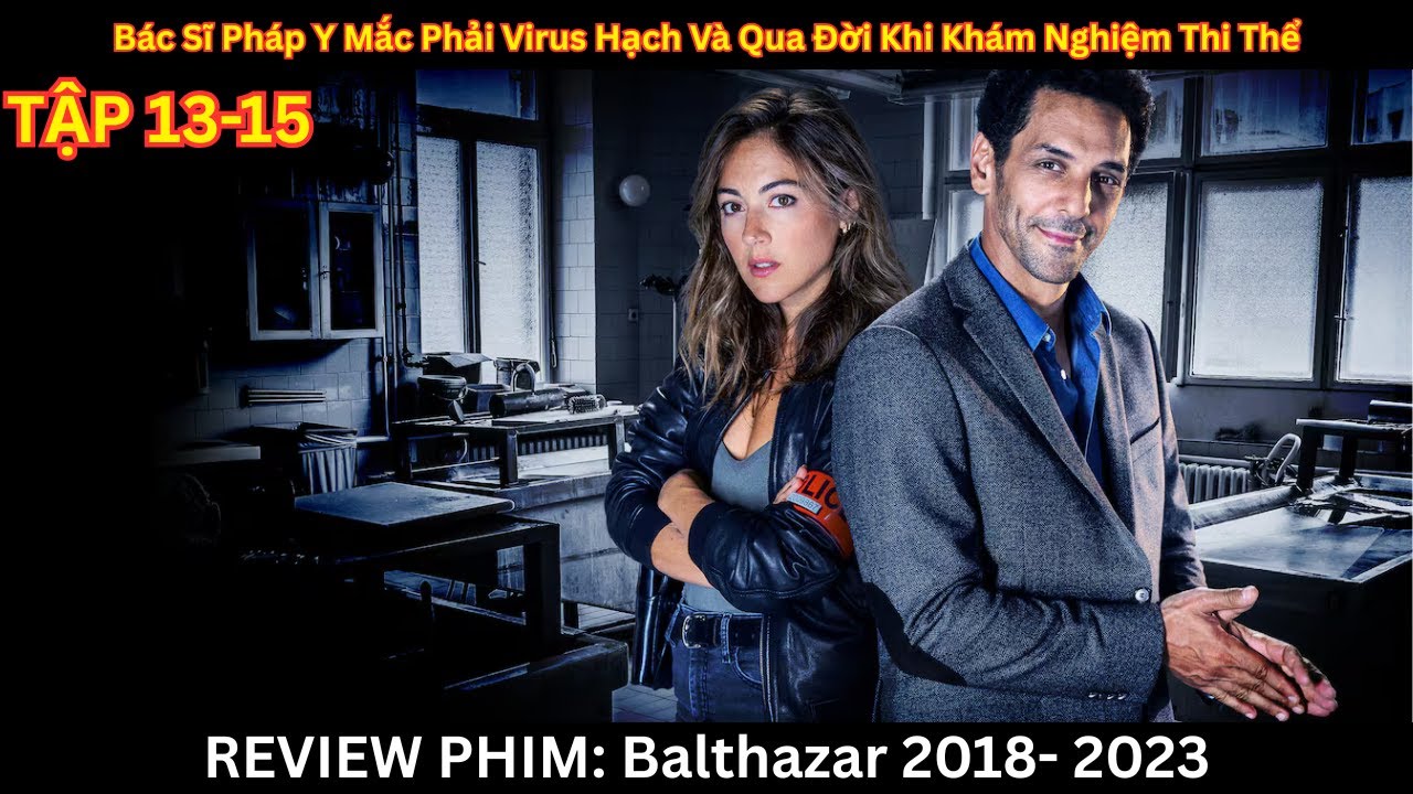 [ Review Phim ] Bác Sĩ Pháp Y Mắc Phải Virus Hạch Và Qua Đời Khi Khám Nghiệm Thi Thể