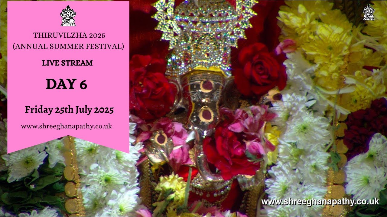 Day 6 Thiruvilzha Live Stream - 25th July 2025 - Shree Ghanapathy Temple