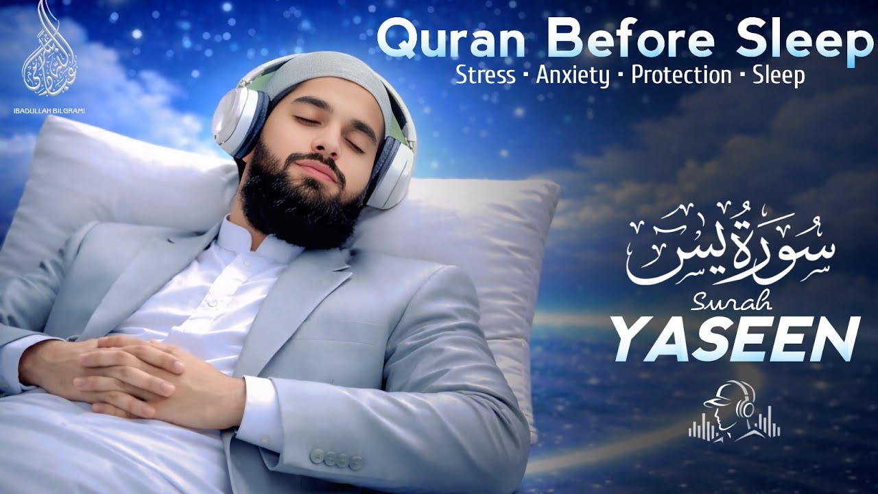 Ultimate Quran for Relaxation & Night Peace | Surah Yasin | Quran for Sleep | Ibadullah Bilgrami