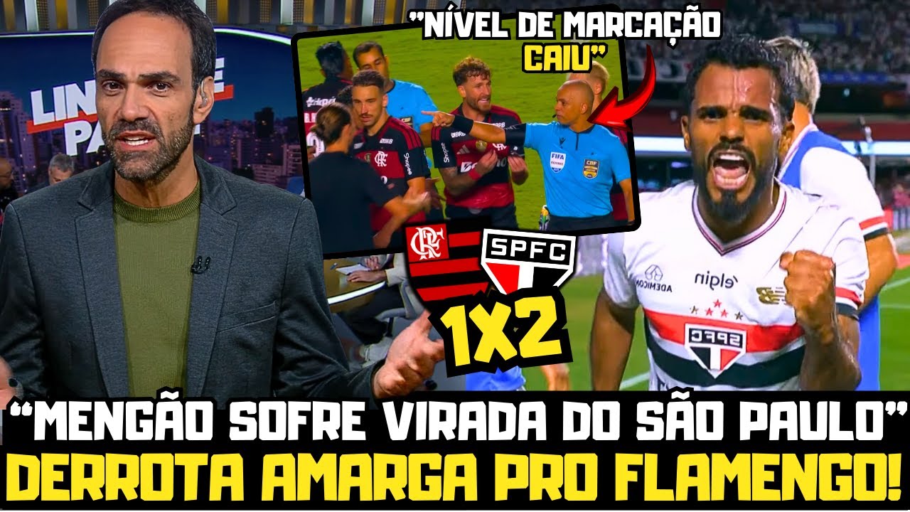 😱DERROTA AMARGA! FLAMENGO SOFRE VIRADA DE 2X1 CONTRA O SÃO PAULO NO MORUMBIS LINHA DE PASSE COMENTOU