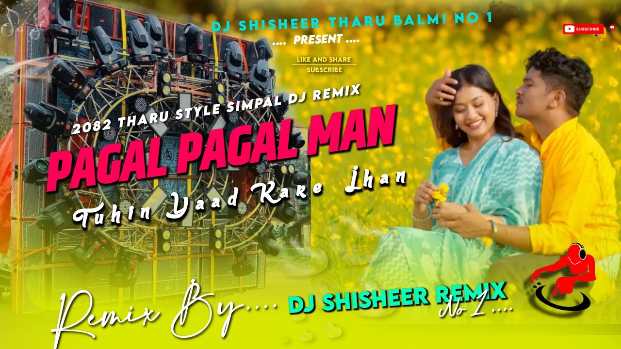 2082_Tharu_Dj_Remix_Pagal_Pagal_Man_Tuhin_Dj_Remix_Song_Naresh_Anju_Panta____