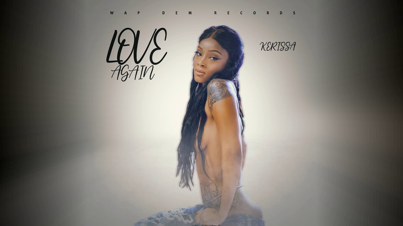 Kerissa Love Again produced by WAPDEM Records
