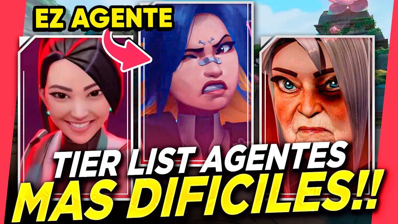 TIER LIST DE LOS AGENTES MÁS DIFICILES DE VALORANT!