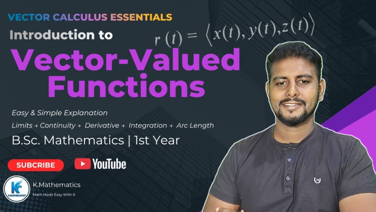 Vector Valued Functions | Limits, Continuity, Derivatives, Integration & Arc Length | BSc 1st Year