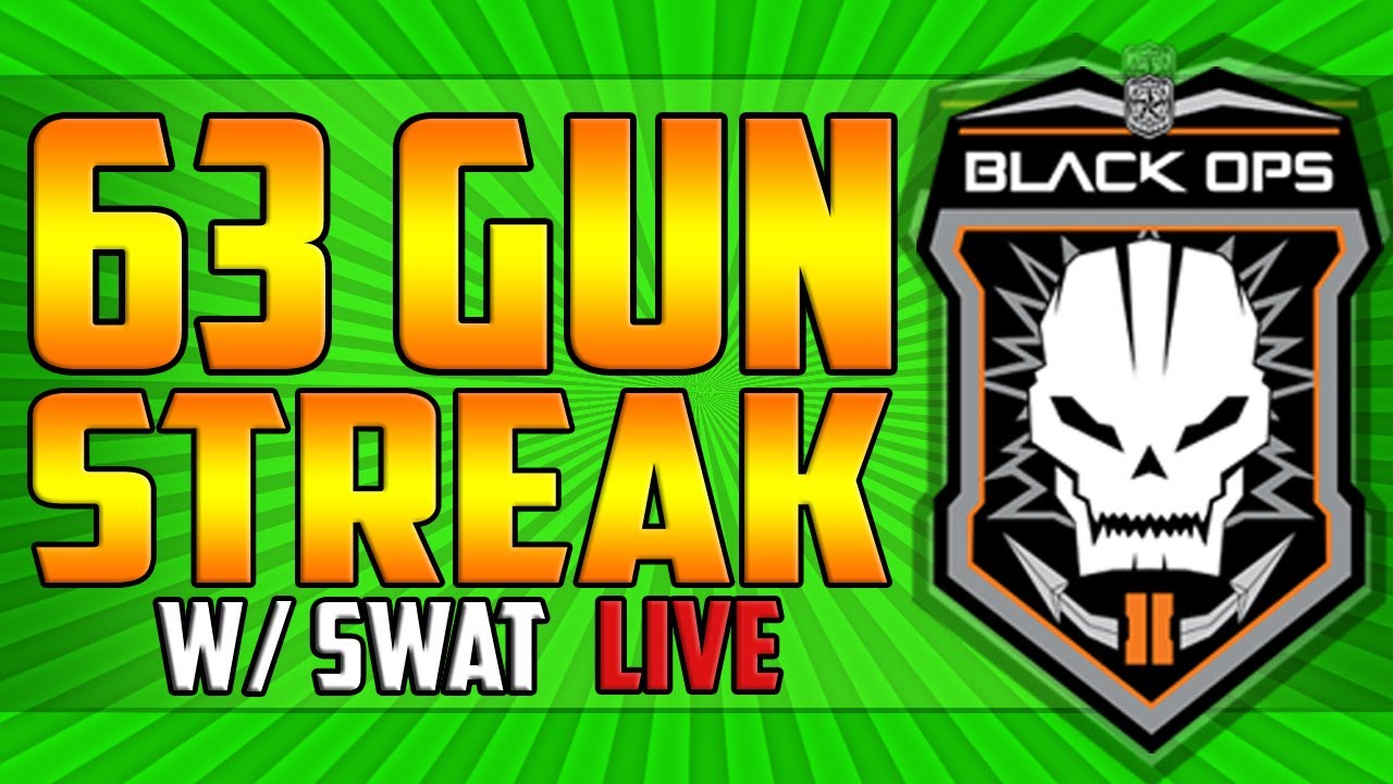 Black Ops 2 - *LIVE* 63 GUNSTREAK w/ SWAT | Poppin' beans
