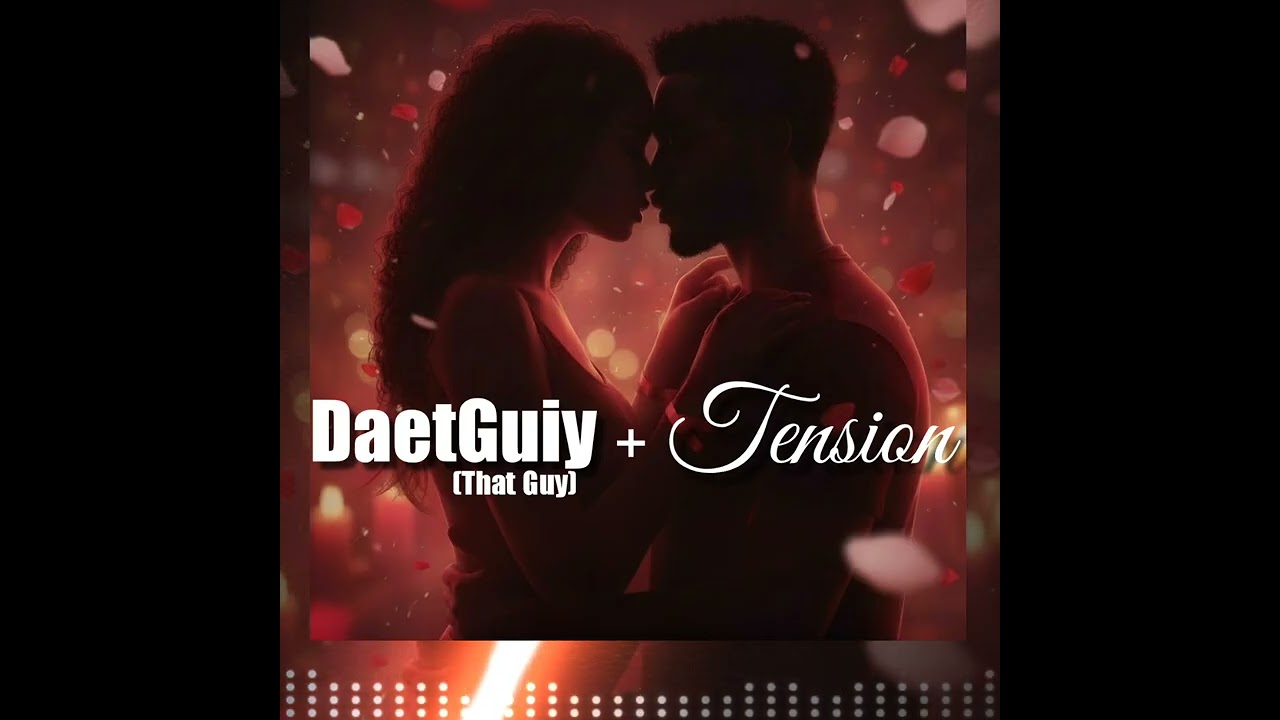 DAETGUIY (That Guy) - Tension 