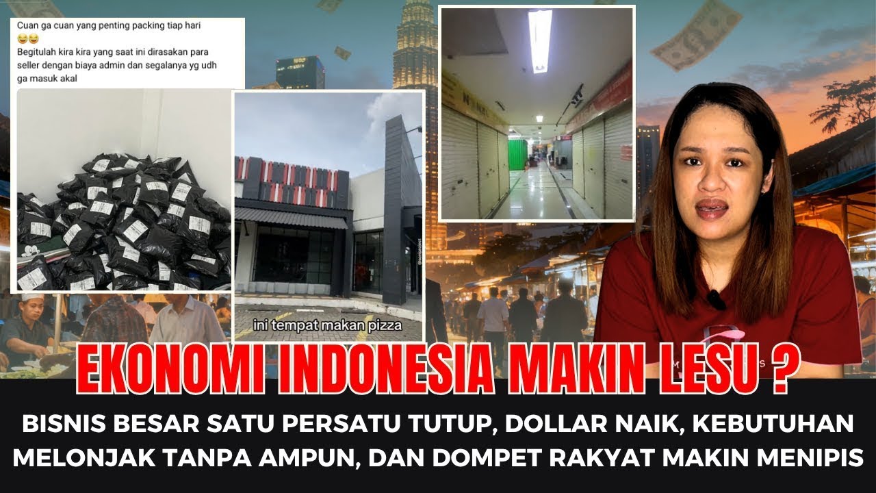 UMKM NGELUH, GERAI BESAR BANGKRUT, PASAR SEPI, DOLLAR NAIK. EKONOMI INDONESIA LAGI KENAPA SIH?