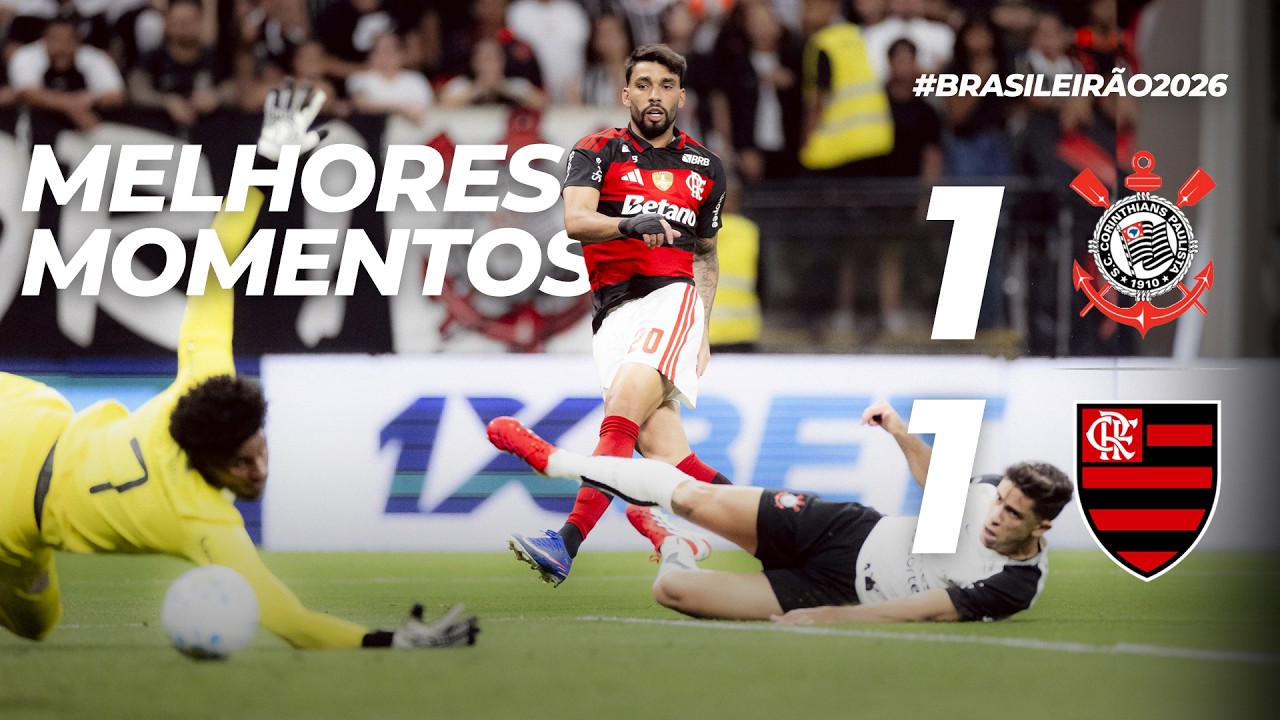 CORINTHIANS 1 X 1 FLAMENGO | MELHORES MOMENTOS | BRASILEIR&Atilde;O (22/03/26)