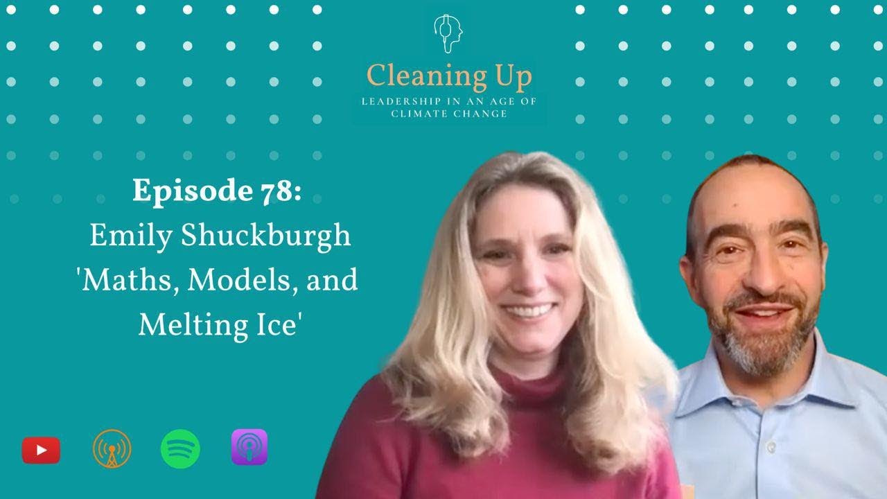 Maths, Models and Melting Ice - Ep78: Emily Shuckburgh