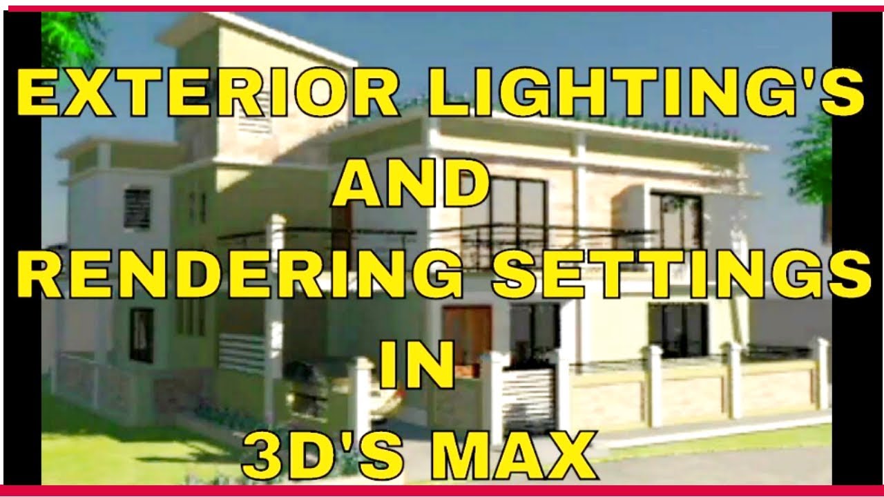 exterior lightings and render settings in 3ds max -hindi tutorials
