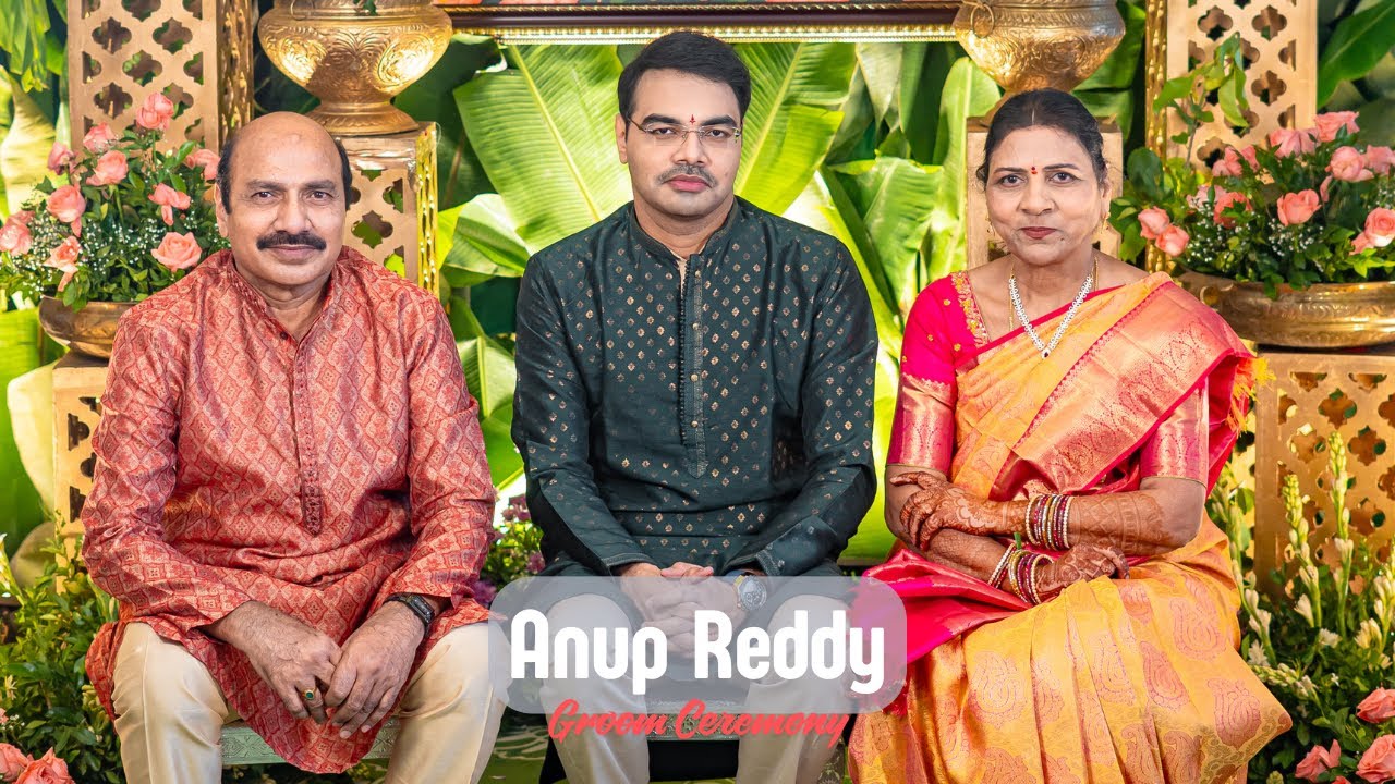 Anup reddy - Groom Ceremony Conventional video.