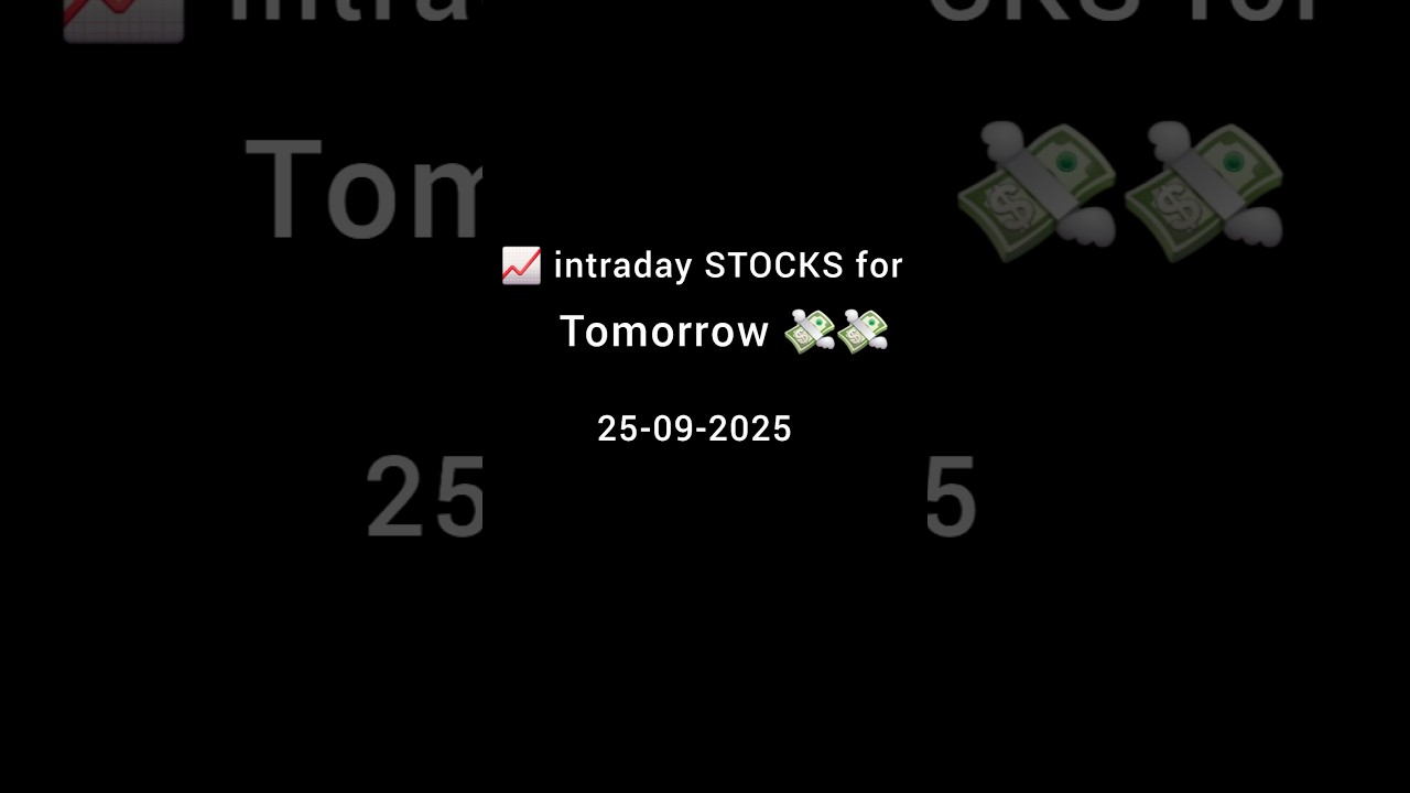 Best intraday Stocks for Tomorrow Thursday 25-09-2025 #intraday #niftyanalysis #intradaystocks