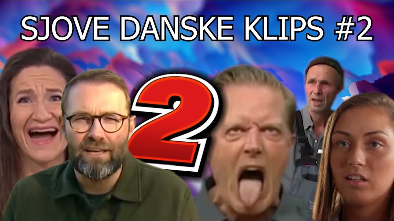 SJOVE DANSKE KLIPS #2