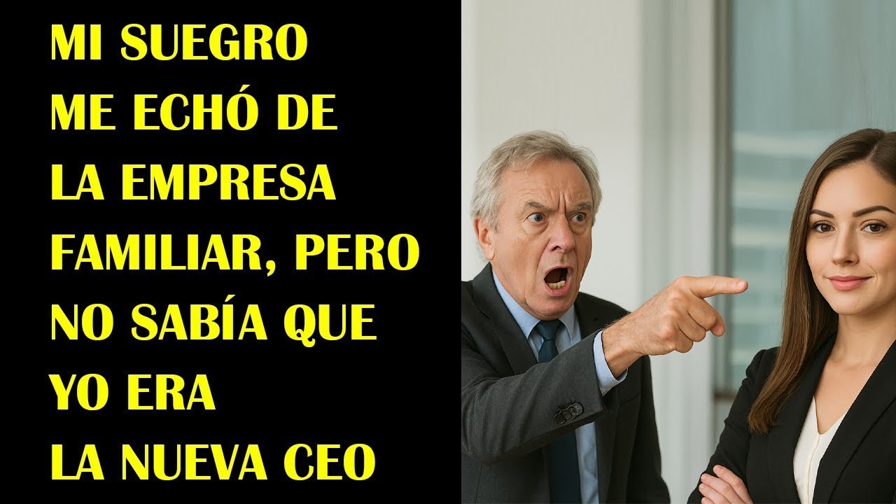 Mi Suegro Me Echó de la Empresa Familiar, Pero No Sabía Que Yo Era la Nueva CEO