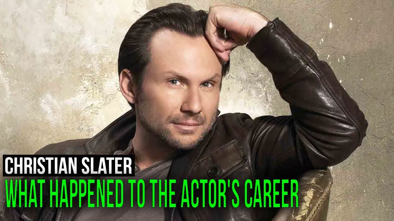 Christian Slater. What Happened to the Actor's Career